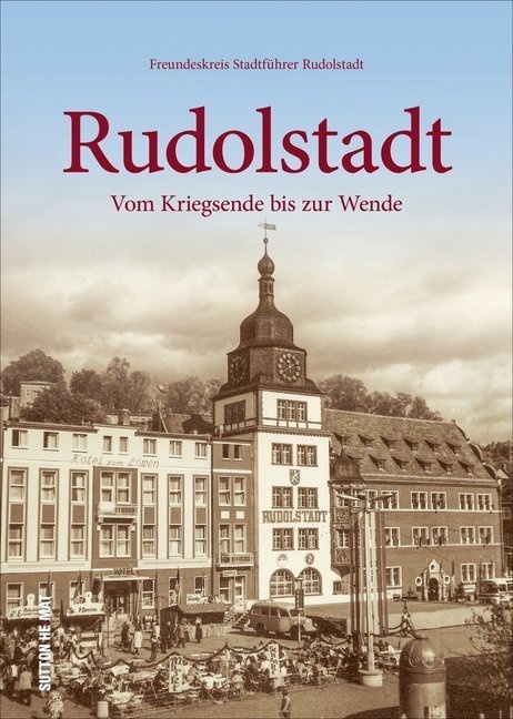 Rudolstadt - Freundeskreis Stadtführer Rudolstadt  Freundeskreis Stadtführer Rudolstadt Günther Hille  Gebunden