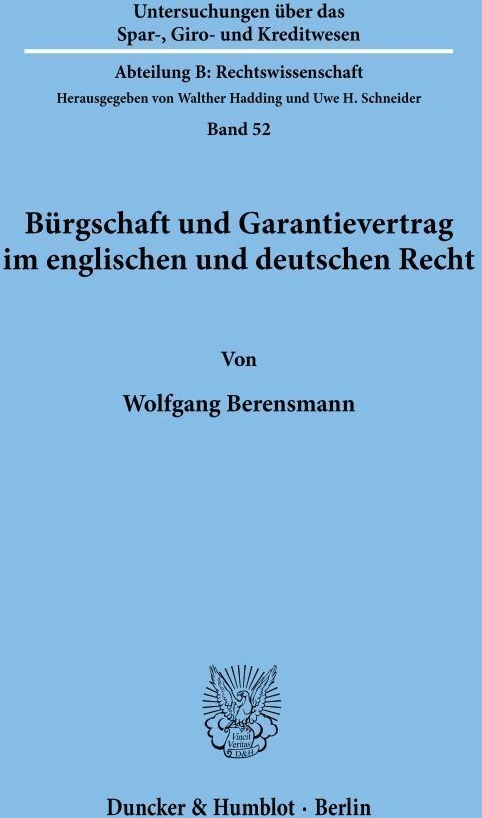 Bürgschaft Und Garantievertrag Im Englischen Und Deutschen Recht. - Wolfgang Berensmann  Kartoniert (TB)