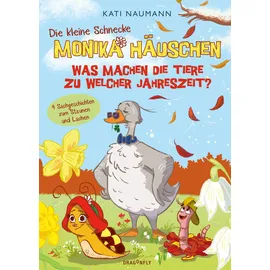 Dragonfly Die kleine Schnecke Monika Häuschen 5: Was machen die Tiere zu welcher Jahreszeit?