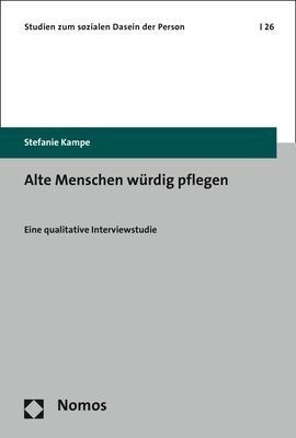 Alte Menschen Würdig Pflegen - Stefanie Kampe  Kartoniert (TB)