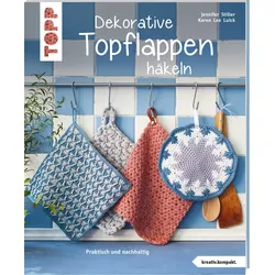 Dekorative Topflappen häkeln (kreativ.kompakt.) Praktisch und nachhaltig