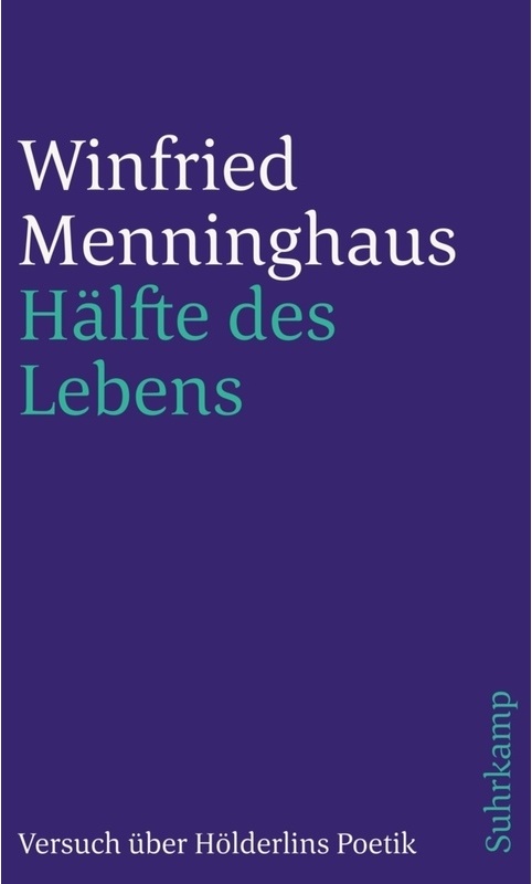 Hälfte Des Lebens - Winfried Menninghaus, Gebunden