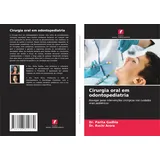 Cirurgia oral em odontopediatria: Navegar pelas intervenções cirúrgicas nos cuidados orais pediátricos