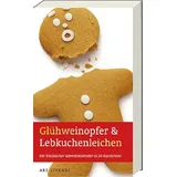 ars vivendi Glühweinopfer & Lebkuchenleichen - Ein fränkischer Adventskalender in 24 Kurzkrimis (Frankenkrimi)