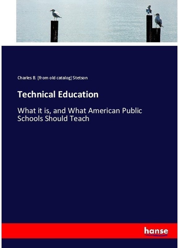 Technical Education - Charles B. Stetson  Kartoniert (TB)