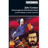 Septime Fantomas gegen die multinationalen Vampire: Und andere Erzählungen aus und über Lateinamerika (Perspektivenwechsel)