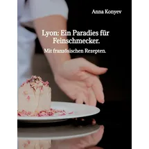 tredition Lyon: Ein Paradies für Feinschmecker.: