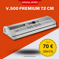 LaVa V500 XL Premium Vakuumierer - 3-fach Schweißnaht / 72 cm Breite / Vollautomat - bis zu 70 € Gratis Aktion