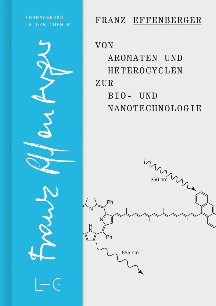 Von Aromaten Und Heterocyclen Zur Bio- Und Nanotechnologie - Franz Effenberger  Gebunden