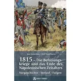 ARES Verlag 1815 - Die Befreiungskriege und das Ende des Napoleonischen Zeitalters