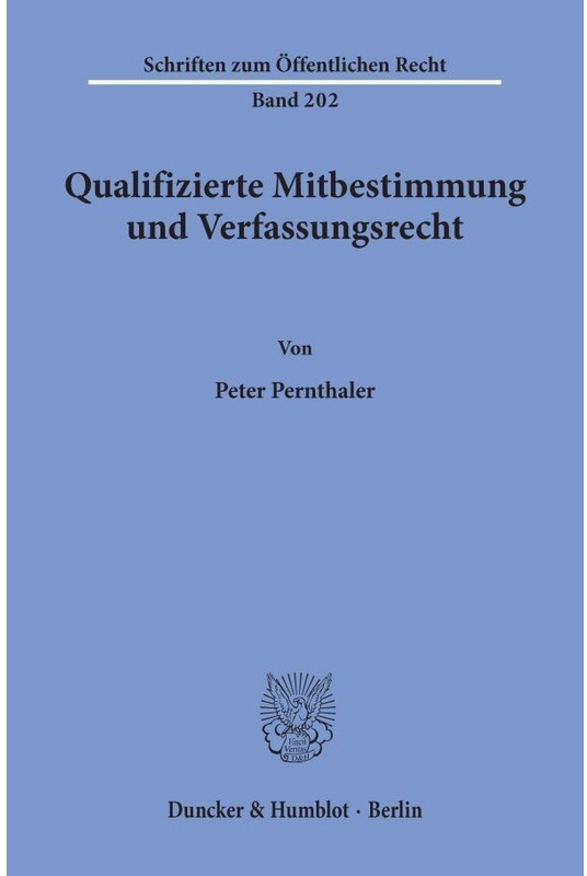 Qualifizierte Mitbestimmung Und Verfassungsrecht. - Peter Pernthaler, Kartoniert (TB)