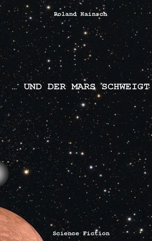 Und Der Mars Schweigt ! - Roland Hainsch  Kartoniert (TB)