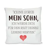 Herzbotschaft Kissen mit Motiv - Den Rest des Lebens Nerven - Mein Sohn