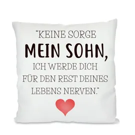 Herzbotschaft Kissen mit Motiv - Den Rest des Lebens Nerven - Mein Sohn