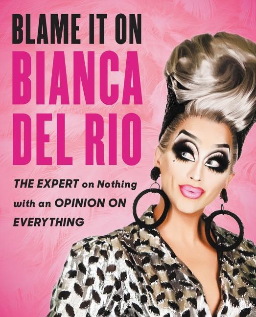 Blame It On Bianca Del Rio - Bianca Del Rio  Kartoniert (TB)