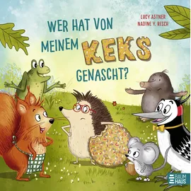 Baumhaus Medien Wer hat von meinem Keks genascht?