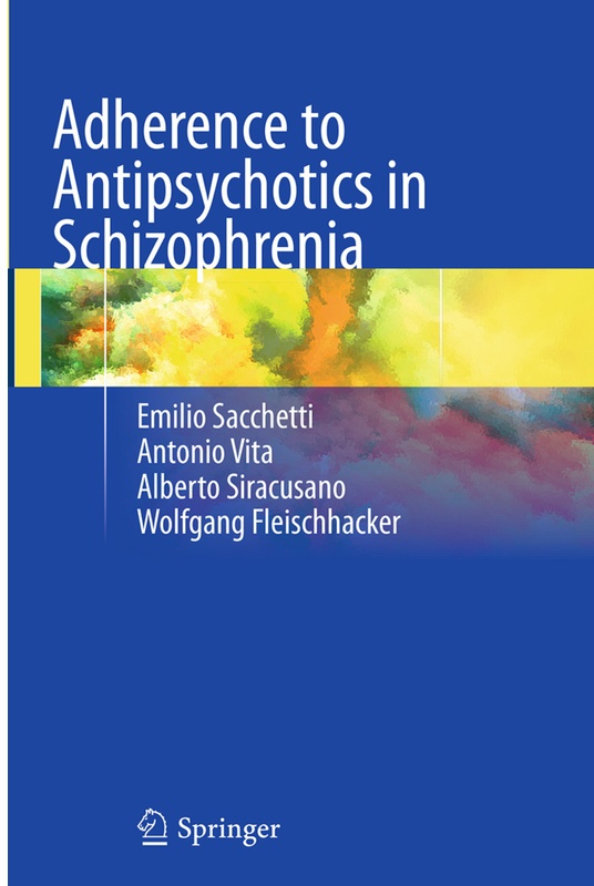 Adherence To Antipsychotics In Schizophrenia - Emilio Sacchetti, Antonio Vita, Alberto Siracusano, Wolfgang Fleischhacker, Kartoniert (TB)