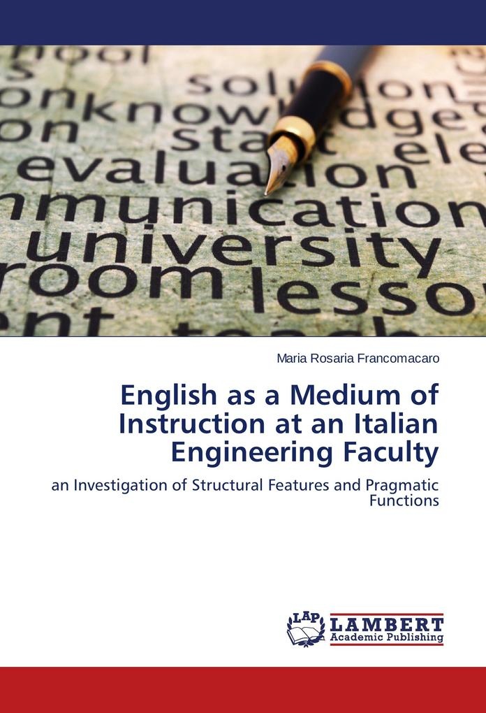 English as a Medium of Instruction at an Italian Engineering Faculty: Buch von Maria Rosaria Francomacaro