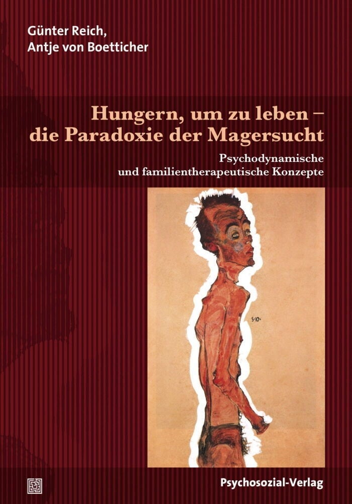 Hungern  Um Zu Leben - Die Paradoxie Der Magersucht - Günter Reich  Antje von Boetticher  Kartoniert (TB)