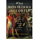 Harper Collins (US) When Montezuma Met Cortés: