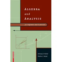 Birkhauser Algebra and Analysis for Engineers and Scientists