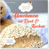 DplusA Verlag Abnehmen mit Brot und Kuchen Teil 1