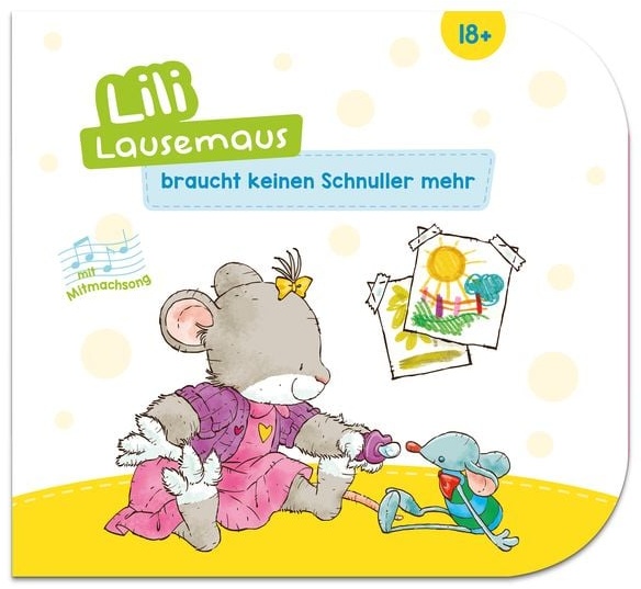 Preisvergleich Produktbild Lili Lausemaus braucht keinen Schnuller mehr