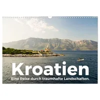 Calvendo Kroatien - Eine Reise durch traumhafte Landschaften. (Wandkalender