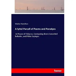 A Lyttel Parcell Of Poems And Parodyes - Walter Hamilton  Kartoniert (TB)