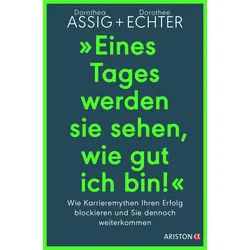 'Eines Tages werden sie sehen, wie gut ich bin!“ Buch 1 St
