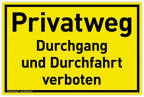 Schild Privatweg | PVC 30 x 20 cm | Durchgang und Durchfahrt verboten | gelb | PVC-Schild mit UV-Schutz | Durchgang verboten, Durchfahrt verboten | Dr