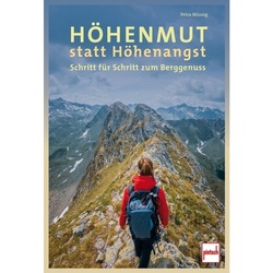 Höhenmut Statt Höhenangst - Petra Müssig, Kartoniert (TB)