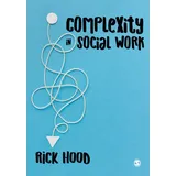 Sage Publications Ltd Complexity in Social Work von Rick Hood