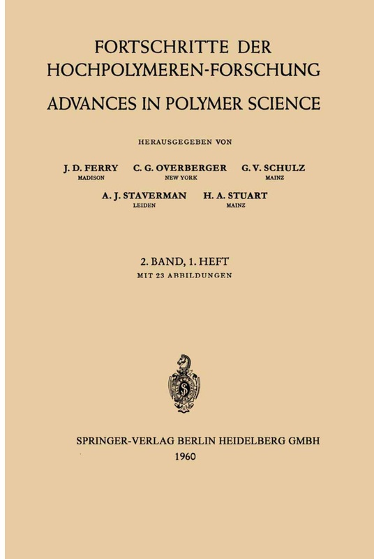 Advances In Polymer Science / 2/1 / Fortschritte Der Hochpolymeren-Forschung / Advances In Polymer Science - John D. Ferry  Charles G. Overberger  Pro