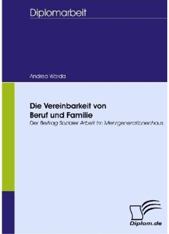 Diplomica / Die Vereinbarkeit Von Beruf Und Familie - Andrea Warda  Kartoniert (TB)