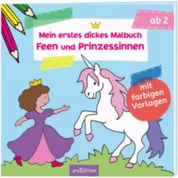 ARSEDITION 132407 Mein erstes dickes Malbuch Feen und Prinzessinnen