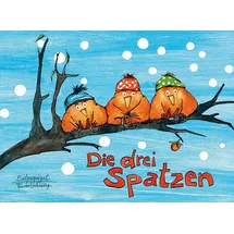 eulenspiegel verlagsgruppe buchverlage Die drei Spatzen. Von Christian Morgenstern, Anke Am Berg (Gebundene Ausgabe)