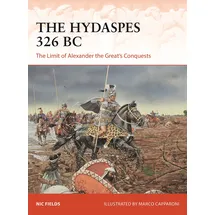 Osprey Publishing The Hydaspes 326 BC: The Limit of Alexander the Great’s Conquests (Campaign)