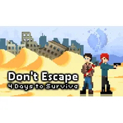 Don't Escape: 4 Days to Survive