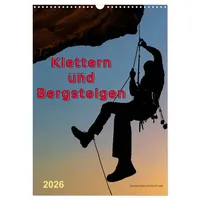 Calvendo Klettern und Bergsteigen (Wandkalender 2026 DIN A3 hoch),
