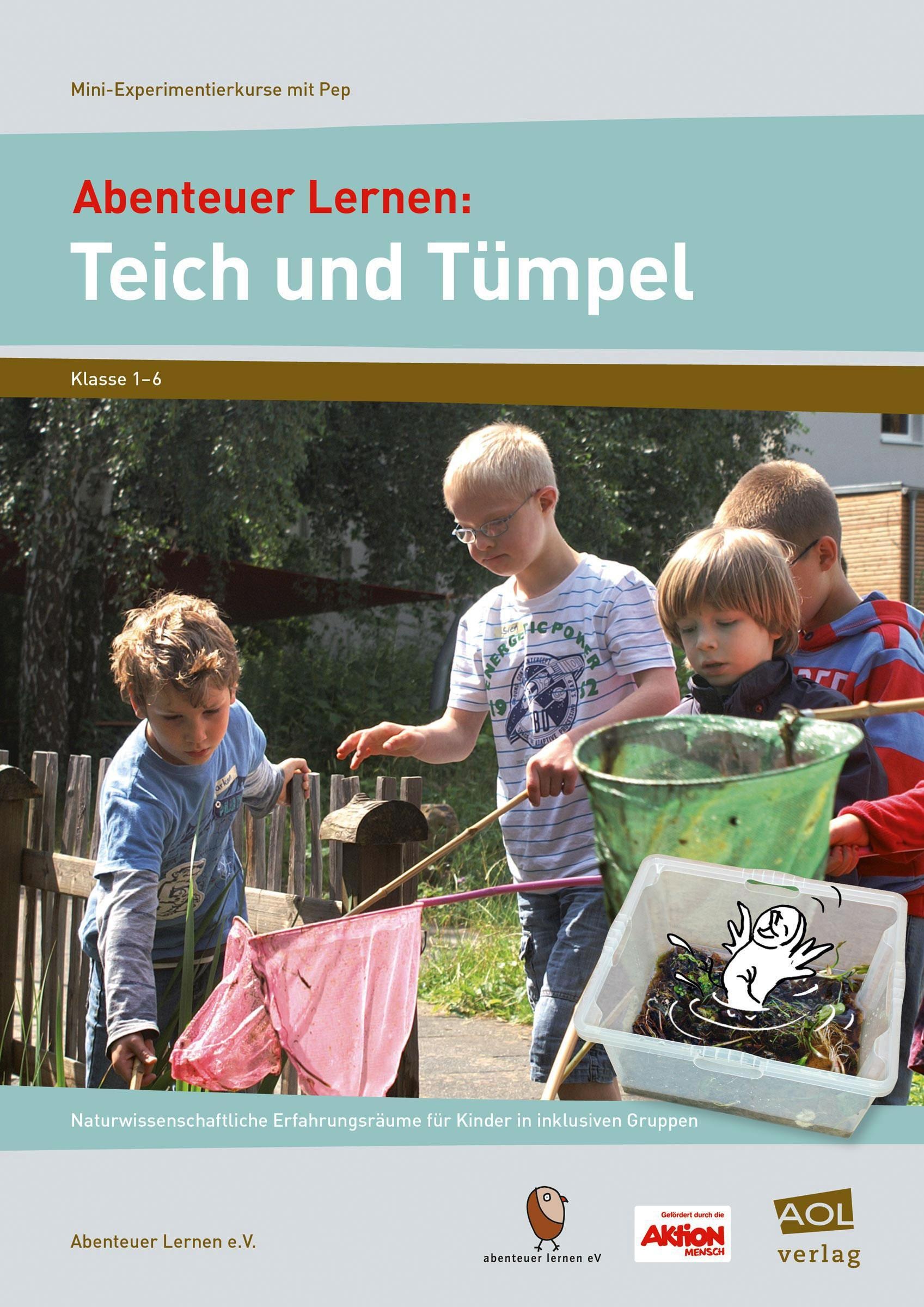 Abenteuer Lernen: Teich Und Tümpel - Abenteuer Lernen e.V.  Geheftet