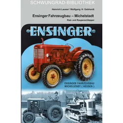 Ensinger Fahrzeugbau – Rad- und Raupenschlepper aus Michelstadt