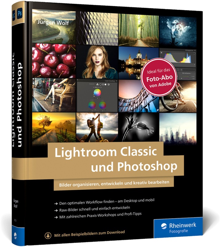 Lightroom Classic Und Photoshop - Jürgen Wolf  Gebunden