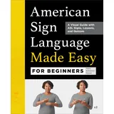 Rockridge Press American Sign Language Made Easy for Beginners: A Visual Guide with ASL Signs, Lessons, and Quizzes