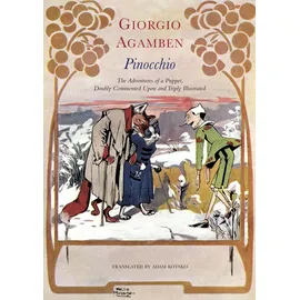 Seagull Books London Ltd Pinocchio: The Adventures of a Puppet, Doubly Commented upon and Triply Illustrated (Italian List)