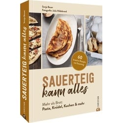 Sauerteig kann alles