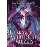 penguin llc  us The Husky and His White Cat Shizun: Erha He Ta De Bai Mao Shizun (Novel) Vol. 10