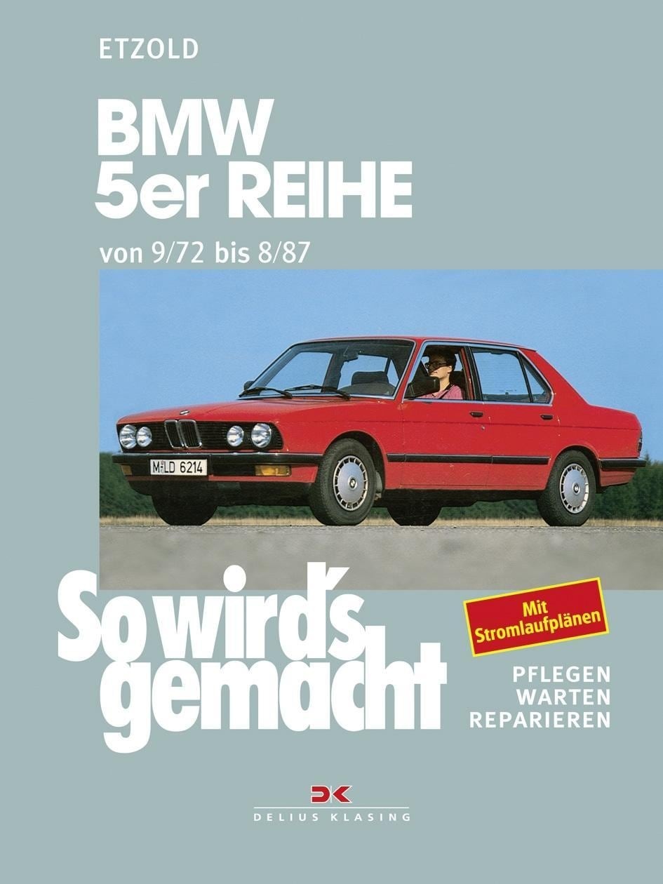 BMW 5er Reihe 09/72 bis 08/87, Ratgeber von Rüdiger Etzold