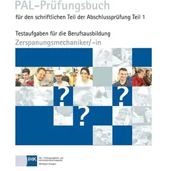 PAL-Prüfungsbuch Zerspanungsmechaniker/-in Teil 1