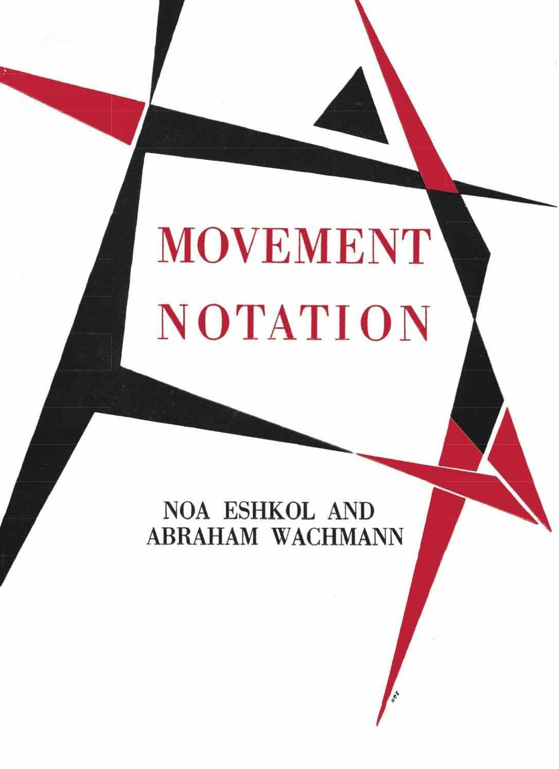 Noa Eshkol And Abraham Wachmann. Movement Notation  Gebunden